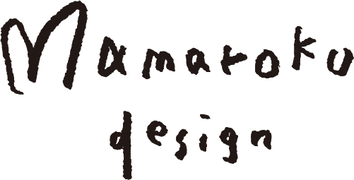 Mamaroku design